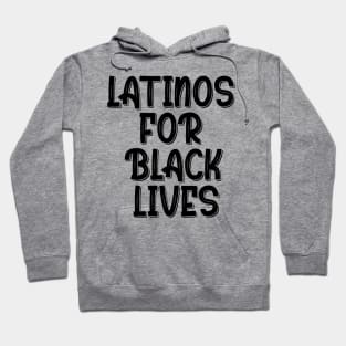 Latinos for black lives T-shirt Hoodie